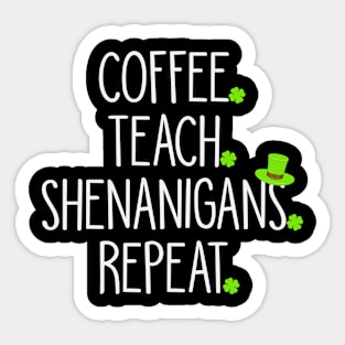 Coffee Teach Shenanigans Repeat Sticker